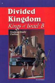Divided Kingdom (Kings of Israel - B) Student Study Outline