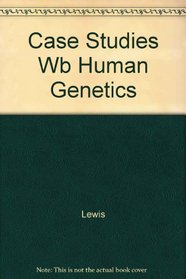 Case Workbook in Human Genetics