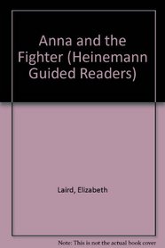 Anna and the Fighter/The House on the Hill: Beginner Level (Heinemann Guided Readers)