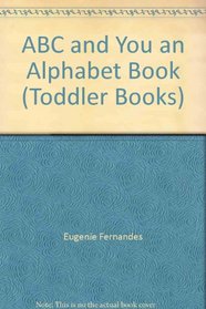 ABC and You: An Alphabet Book (Toddler Books)