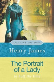 The Portrait of a Lady: In Half the Time (Compact Editions)