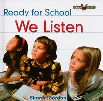 We Listen: Ready for School (Bookworms Ready for School)