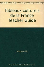 Tableaux Culturels De La France: Teacher Guide (French Edition)