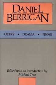 Daniel Berrigan: Poetry, Drama, Prose
