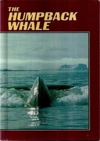The Humpback Whale (Wildlife Habits & Habitat)