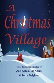 A Christmas Village: Three Christmas Novellas