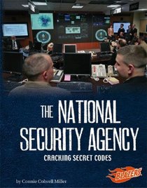 The National Security Agency: Cracking Secret Codes (Blazers)