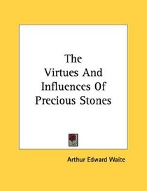 The Virtues And Influences Of Precious Stones