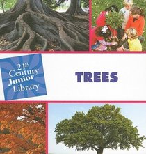 Trees (Junior 21st Century Library)