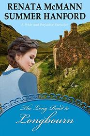 The Long Road to Longbourn: A Pride and Prejudice Variation