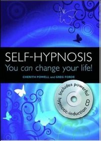 Self-Hypnosis: You Can Change Your Life!