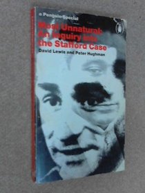 Most unnatural: An inquiry into the Stafford case (A Penguin special)
