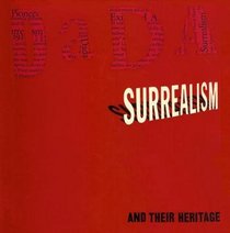Dada Surrealism and Their Heritage