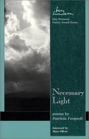 Necessary Light: poems by Patricia Fargnoli (Swenson Poetry Award)