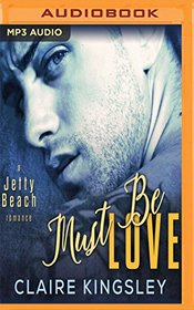 Must Be Love (Jetty Beach Romance)