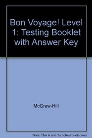 Bon Voyage! Level 1: Testing Booklet with Answer Key