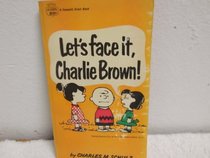 Let's Face it Charlie brown!
