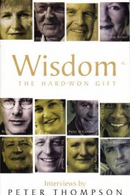 Wisdom: The Hard-Won Gift