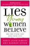 Lies Young Women Believe: And the Truth that Sets Them Free