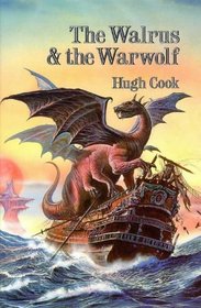 The Walrus and the Warwolf (Chronicles of An Age of Darkness Vol 4)