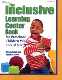 The Inclusive Learning Center Book: For Preschool Children With Special Needs