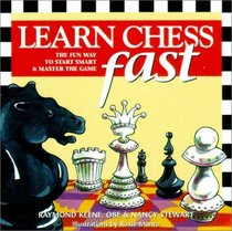 Learn Chess Fast: The Fun Way to Start Smart  Master the Game
