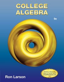 Student Solutions Manual for Larson's College Algebra, 9th