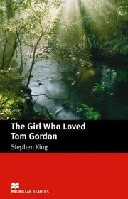 The Girl Who Loved Tom Gordon: Intermediate (Macmillan Readers)