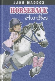 Horseback Hurdles (Jake Maddox Girl Sports Stories)