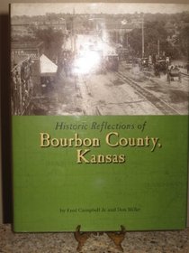 Historic Reflections of Bourbon County, Kansas