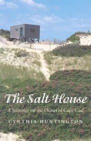 The Salt House: A Summer on the Dunes of Cape Cod