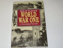 World War One: A Chronological Narrative (includes 16 pages of photos)