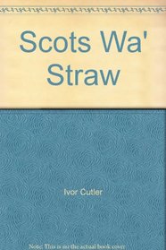 Scots Wa' Straw