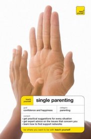 Teach Yourself Single Parenting (Teach Yourself: Parenting)