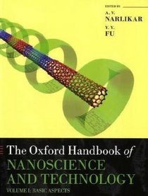 Oxford Handbook of Nanoscience and Technology: Volume 1: Basic Aspects (Oxford Handbooks)