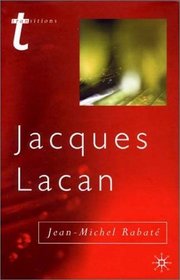 Jacques Lacan: Psychoanalysis and the Subject of Literature (Transitions)