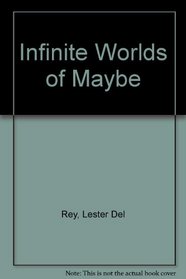 Infinite Worlds of Maybe