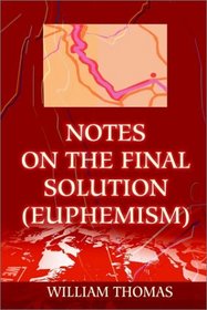 Notes on the Final Solution (euphemism)