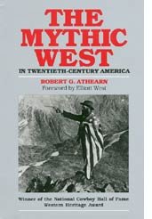 The Mythic West in Twentieth-Century America