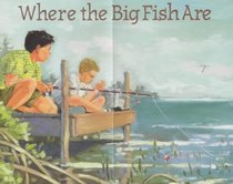 Where the Big Fish Are