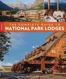 The Complete Guide to the National Park Lodges, 7th