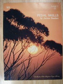 Pedal Skills (The Bastien Older Beginner Organ Library, Level 1)