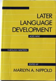 Later Language Development: Ages 9 Through 19