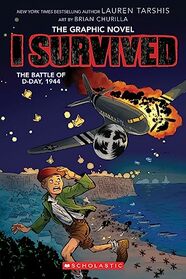 I Survived the Battle of D-Day, 1944 (I Survived Graphic Novel #9) (I Survived Graphix)