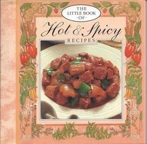 Hot and Spicy Recipes (Little Recipe Books)
