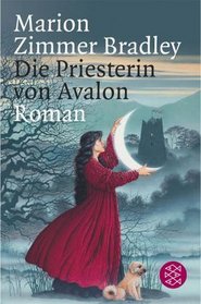 Die Priesterin von Avalon.