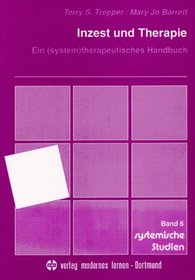 Inzest und Therapie. Ein ( system)therapeutisches Handbuch.