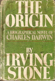 The Origin - A Biographical Novel of Charles Darwin