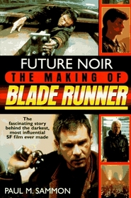 Future Noir: The Making of Blade Runner (TP) : Future Noir (TP)