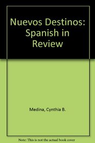 Nuevos Destinos: Spanish in Review
